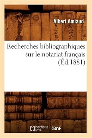 Seller image for Recherches Sur Le Notariat Francais Ed 1881 -Language: french for sale by GreatBookPrices