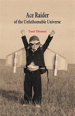 Imagen del vendedor de Ace Raider of the Unfathomable Universe a la venta por GreatBookPrices