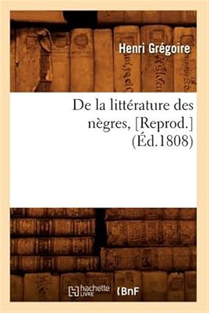 Immagine del venditore per de La Litterature Des Negres R Ed 1808 -Language: french venduto da GreatBookPrices