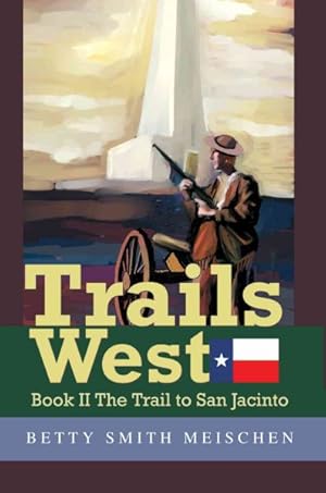 Imagen del vendedor de Trails West : Book II the Trail to San Jacinto a la venta por GreatBookPrices