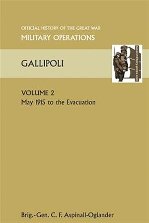 Immagine del venditore per Gallipoli Vol 2. Official History of the Great War Other Theatres venduto da GreatBookPrices