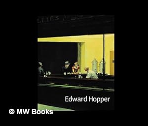 Imagen del vendedor de Edward Hopper / edited by Sheena Wagstaff ; with contributions by David Anfam, Margaret Iversen, Brian O'Doherty, Sheena Wagstaff, Peter Wollen a la venta por MW Books Ltd.