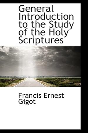 Seller image for General Introduction To The Study Of The Holy Scriptures for sale by GreatBookPrices