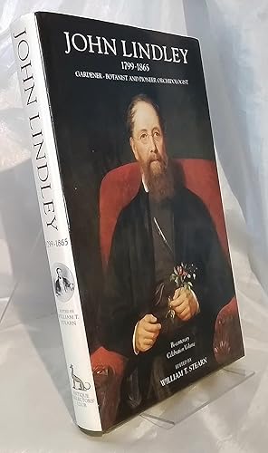 Von der Verkäuferin bzw. dem Verkäufer bereitgestelltes Bild für John Lindley 1799-1865. Gardner, Botanist and Pioneer Orchidologist. Bincentenary Celebration Volume. zum Verkauf durch Addyman Books