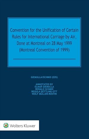 Immagine del venditore per Convention for the Unification of Certain Rules for International Carriage by Air, Done at Montreal on 28 May 1999 : (Montreal Convention of 1999) venduto da GreatBookPrices