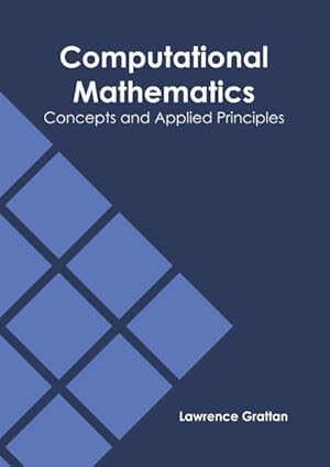 Seller image for Computational Mathematics : Concepts and Applied Principles for sale by GreatBookPricesUK