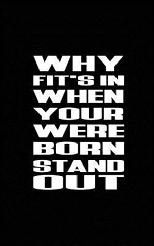 Immagine del venditore per Why Fit's in When Your Were Born Stand Out venduto da GreatBookPricesUK