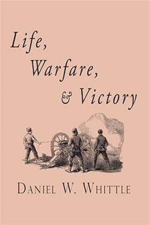 Immagine del venditore per Life, Warfare, and Victory venduto da GreatBookPricesUK