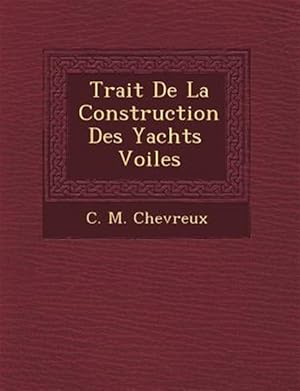 Seller image for Trait� De La Construction Des Yachts � Voiles -Language: french for sale by GreatBookPricesUK