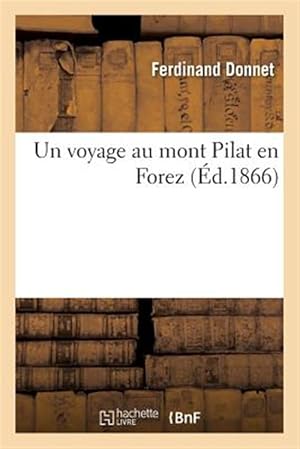 Seller image for Un Voyage Au Mont Pilat En Forez -Language: french for sale by GreatBookPricesUK