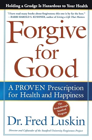 Bild des Verk�ufers f�r Forgive for Good: A Proven Prescription for Health and Happiness zum Verkauf von Zoom Books Company