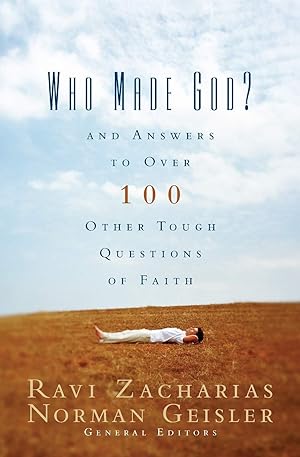 Image du vendeur pour Who Made God?: And Answers to Over 100 Other Tough Questions of Faith mis en vente par Zoom Books Company