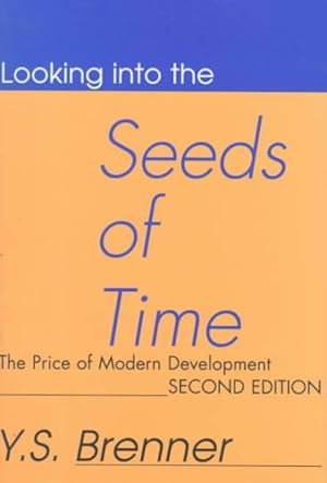 Immagine del venditore per Looking into the Seeds of Time : The Price of Modern Development venduto da GreatBookPrices