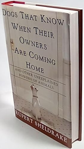 Seller image for Dogs That Know When Their Owners Are Coming Home: And Other Unexplained Powers of Animals for sale by Zoom Books East