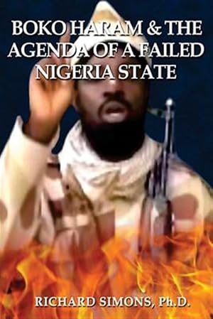 Immagine del venditore per Boko Haram: & the Agenda of a Failed Nigeria State venduto da GreatBookPricesUK