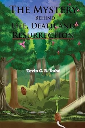 Bild des Verk�ufers f�r The Mystery Behind Life, Death and Resurrection zum Verkauf von GreatBookPricesUK