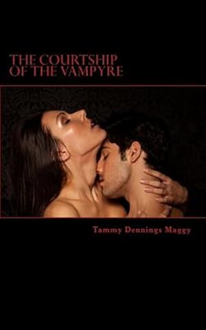 Seller image for Courtship of the Vampyre : Poetry Inspired by the Guardians of the Night for sale by GreatBookPrices