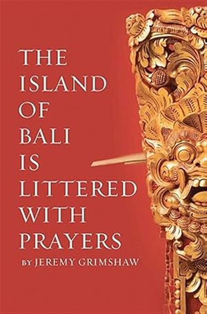 Seller image for Island of Bali Is Littered With Prayers for sale by GreatBookPrices