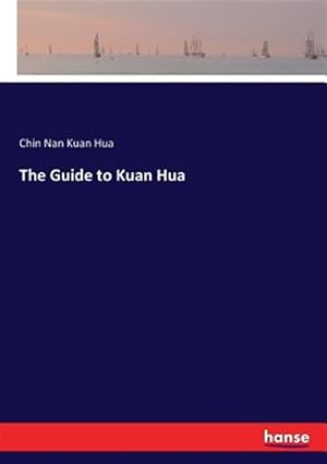 Image du vendeur pour The Guide to Kuan Hua mis en vente par GreatBookPrices