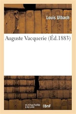 Bild des Verk�ufers f�r Auguste Vacquerie -Language: french zum Verkauf von GreatBookPrices