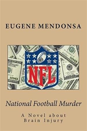 Bild des Verk�ufers f�r National Football Murder : A Novel About Brain Injury zum Verkauf von GreatBookPrices