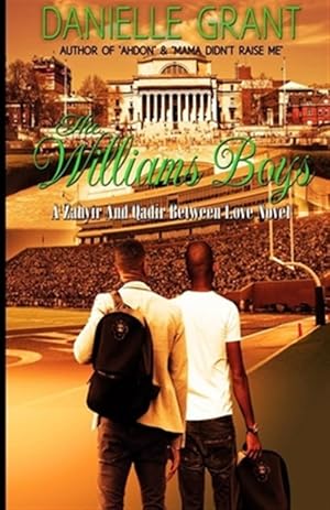 Imagen del vendedor de Williams Boys : A Zahyir and Qadir Between Love Novel a la venta por GreatBookPrices