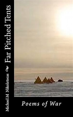 Imagen del vendedor de Far Pitched Tents : Poems of War a la venta por GreatBookPrices