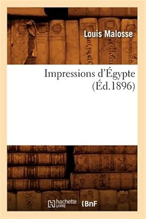 Seller image for Impressions D Egypte Ed 1896 -Language: french for sale by GreatBookPrices