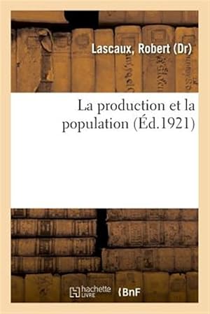 Imagen del vendedor de La production et la population -Language: french a la venta por GreatBookPrices