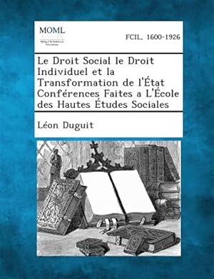 Imagen del vendedor de Le Droit Social le Droit Individuel et la Transformation de l'�tat Conf�rences Faites a L'�cole des Hautes �tudes Sociales -Language: french a la venta por GreatBookPrices