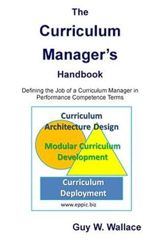 Imagen del vendedor de Curriculum Manager's Handbook : Defining the Job of a Curriculum Manager in Performance Competence Terms a la venta por GreatBookPricesUK
