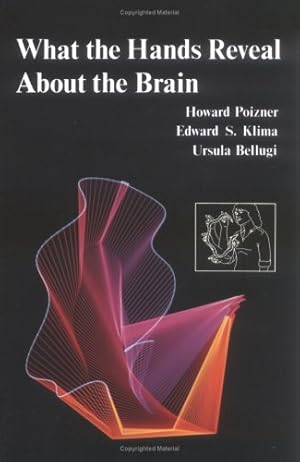 Bild des Verk�ufers f�r What the Hands Reveal About the Brain (Bradford Books) zum Verkauf von Zoom Books Company