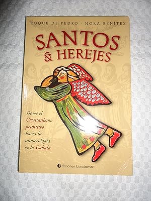 Seller image for SANTOS & HEREJES. DESDE EL CRISTIANISMO PRIMITIVO HACIA LA NUMEROLOG�A DE LA C�BALA for sale by Ernesto Juli�n Friedenthal