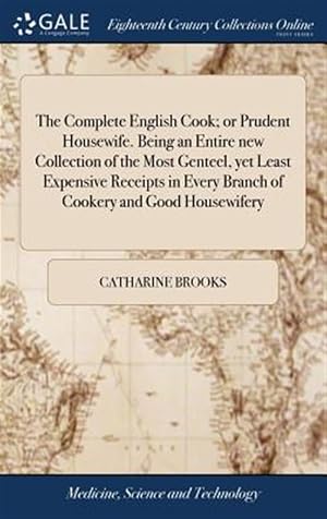 Seller image for The Complete English Cook; Or Prudent Ho for sale by GreatBookPricesUK