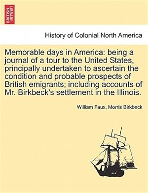 Seller image for Memorable days in America: being a journal of a tour to the United States, principally undertaken to ascertain the condition and probable prospects of for sale by GreatBookPricesUK