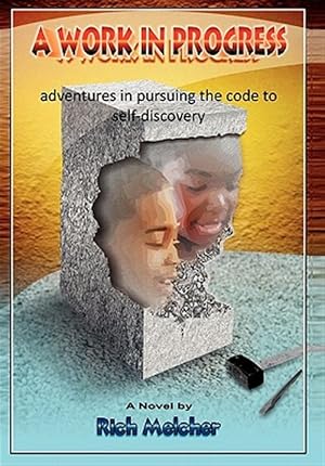 Seller image for Work in Progress : Adventures in Pursuing the Code to Self-discovery for sale by GreatBookPricesUK