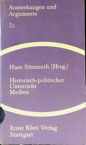 Seller image for Historisch-politischer Unterricht : Medien. Anmerkungen und Argumente zur historischen und politischen Bildung ; 7.2 for sale by books4less (Versandantiquariat Petra Gros GmbH & Co. KG)