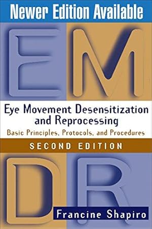 Bild des Verk�ufers f�r Eye Movement Desensitization and Reprocessing (EMDR) Therapy, Second Edition: Basic Principles, Protocols, and Procedures zum Verkauf von WeBuyBooks