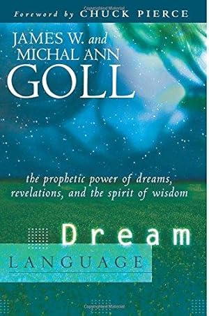 Bild des Verk�ufers f�r Dream Language: The Prophetic Power of Dreams, Revelations, and the Spirit of Wisdom zum Verkauf von WeBuyBooks