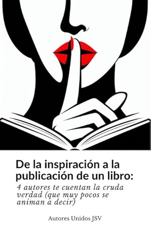 Imagen del vendedor de De la inspiraci�n a la publicaci�n de un libro a la venta por Juanpebooks