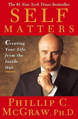 Immagine del venditore per Self Matters: Creating Your Life from the Inside Out venduto da 3Brothers Bookstore