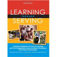 Seller image for Learning Through Serving: A Student Guidebook for Service-learning and Civic Engagement Across Academic Disciplines and Cultural Communities for sale by eCampus