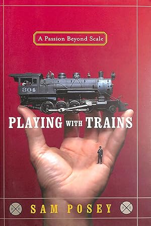 Immagine del venditore per Playing with Trains: A Passion Beyond Scale venduto da Greenworld Books