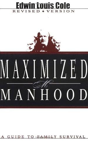 Seller image for Maximized Manhood: A Guide to Family Survival for sale by WeBuyBooks