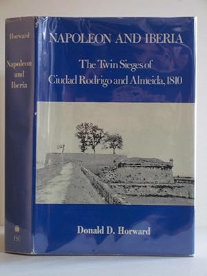 Immagine del venditore per Napoleon and Iberia: The Twin Sieges of Ciudad Rodrigo and Almeida, 1810 venduto da Bookworks [MWABA, IOBA]