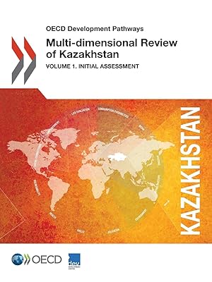 Imagen del vendedor de OECD Development Pathways Multi-Dimensional Review of Kazakhstan Volume 1. Initial Assessment a la venta por moluna