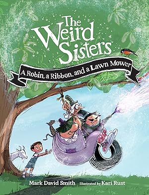 Immagine del venditore per The Weird Sisters: A Robin, a Ribbon, and a Lawn Mower (Weird Sisters Detective Agency, 2) venduto da Zoom Books Company