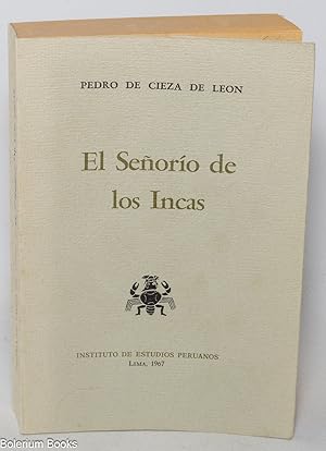 Imagen del vendedor de El Se�or�o de los Incas (2a parte de la Cr�nica del Per�) a la venta por Bolerium Books Inc.