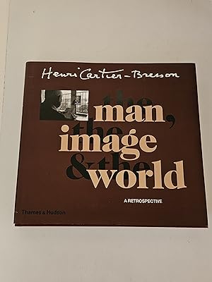 Imagen del vendedor de Henri Cartier-Bresson: The Man, the Image & the World: A Retrospective a la venta por rareviewbooks