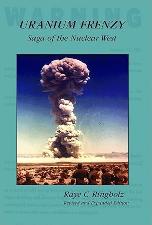 Seller image for Uranium Frenzy: Saga of the Nuclear West for sale by Dream Books Co.